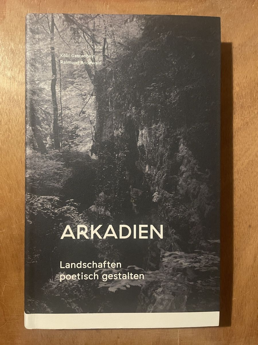 Libri: Arkadien. Landschaften poetisch gestalten – Usato da Zürich venduto da WWehrle