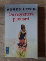LEDIG AGNÈS - On regrettera plus tard