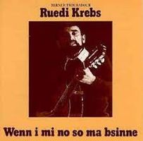 Ruedi Krebs: Wenn I Mi No So Ma Bsinne, Rar und Vergriffen b