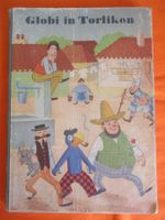 Buch Globi in Torlikon 1.Auflage 1945