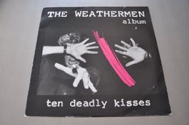THE WEATHERMEN LP TEN DEADLY KISSES