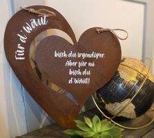 Edelrost Herz „Für d‘Wäut bisch du...“