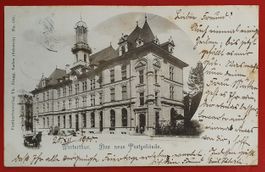 Winterthur 1900 - Das neue Postgebäude