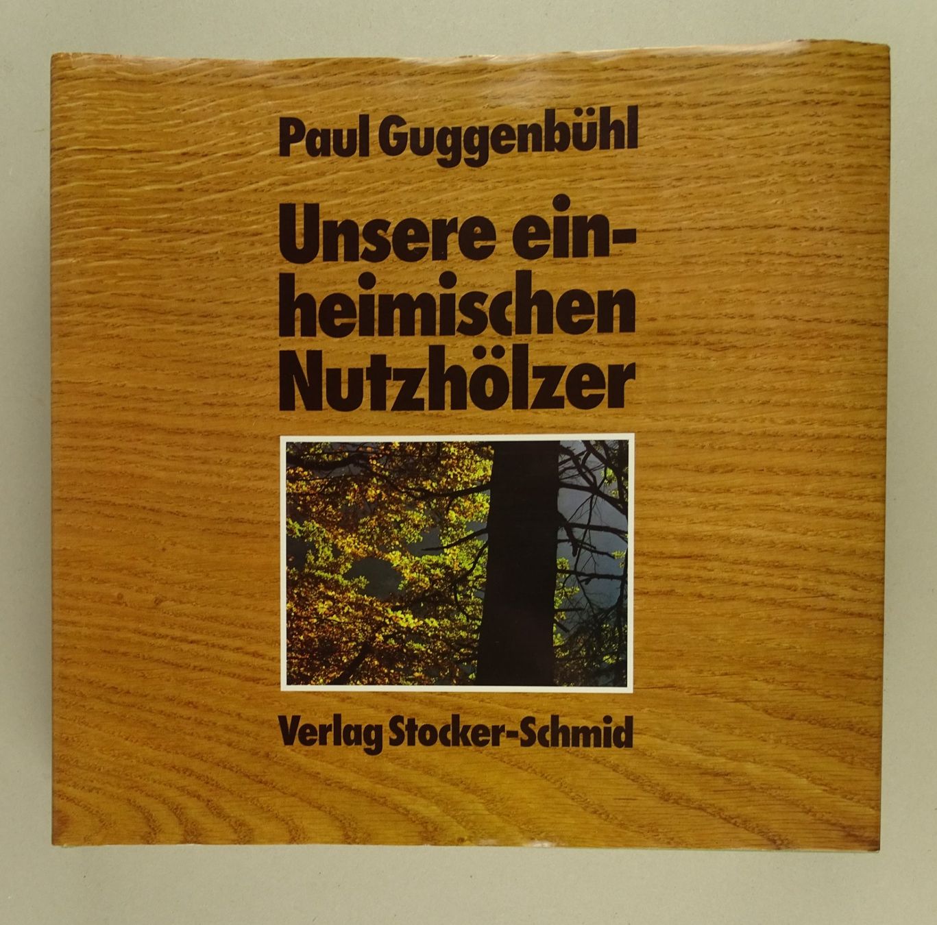 Libri: UNSERE EINHEIMISCHEN NUTZHÖLZER – Usato da Grüningen venduto da Kartensammler