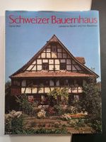 Schweizer Bauernhaus - ländliche Bauten und Ihre Bewohner 84