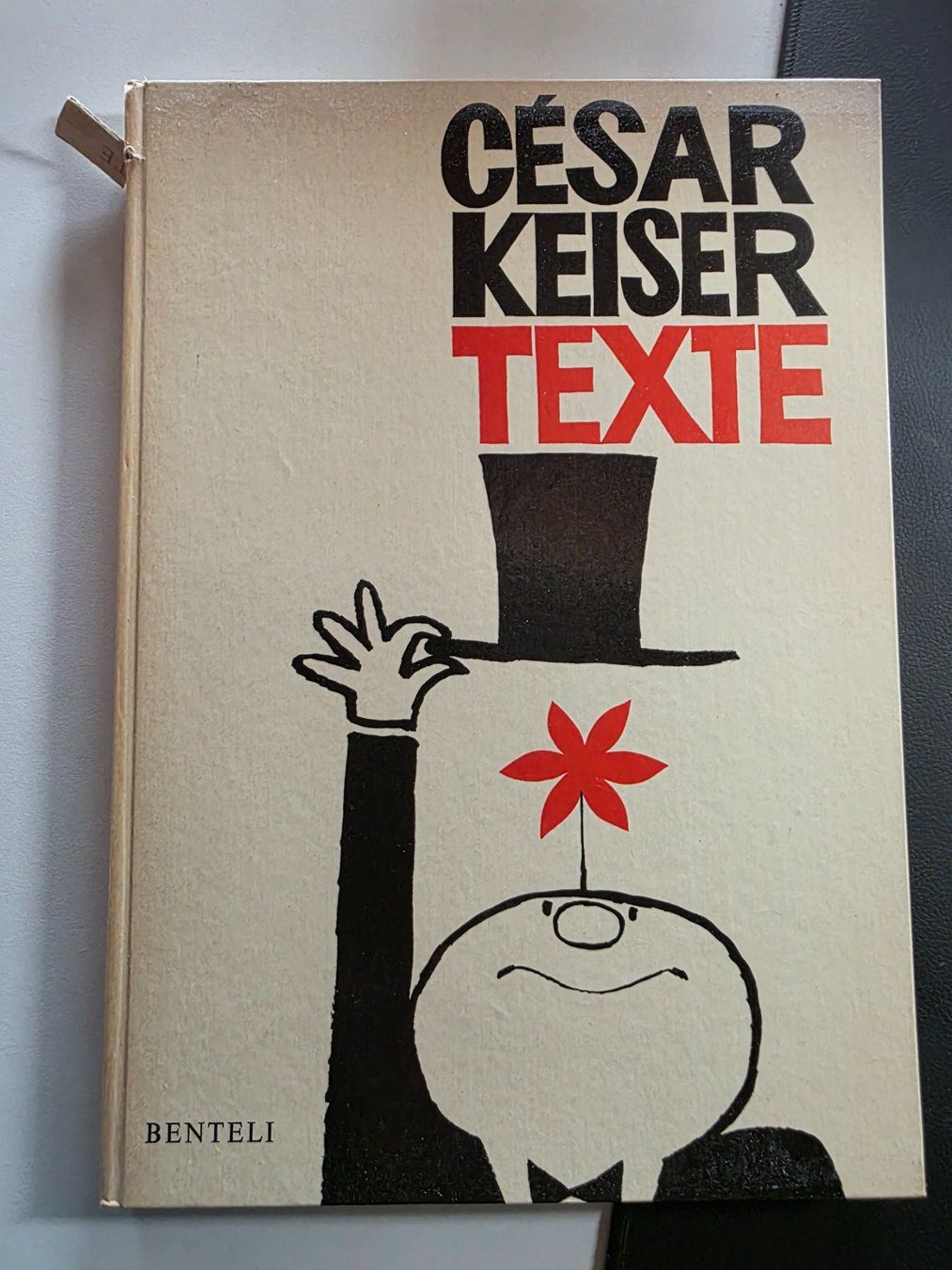Bücher: César Keiser Texte - Benteli Verlag Bern 1967 – Gebraucht aus Walterswil BE von Lonitti