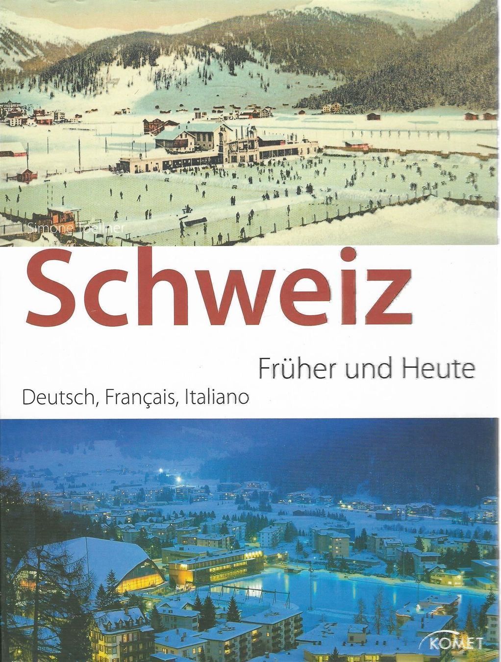 Libri: Schweiz früher und heute – Usato da Bern venduto da Grindelwaldaus