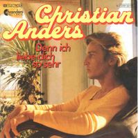 Anders Christian - Denn ich liebe dich so sehr  (7")