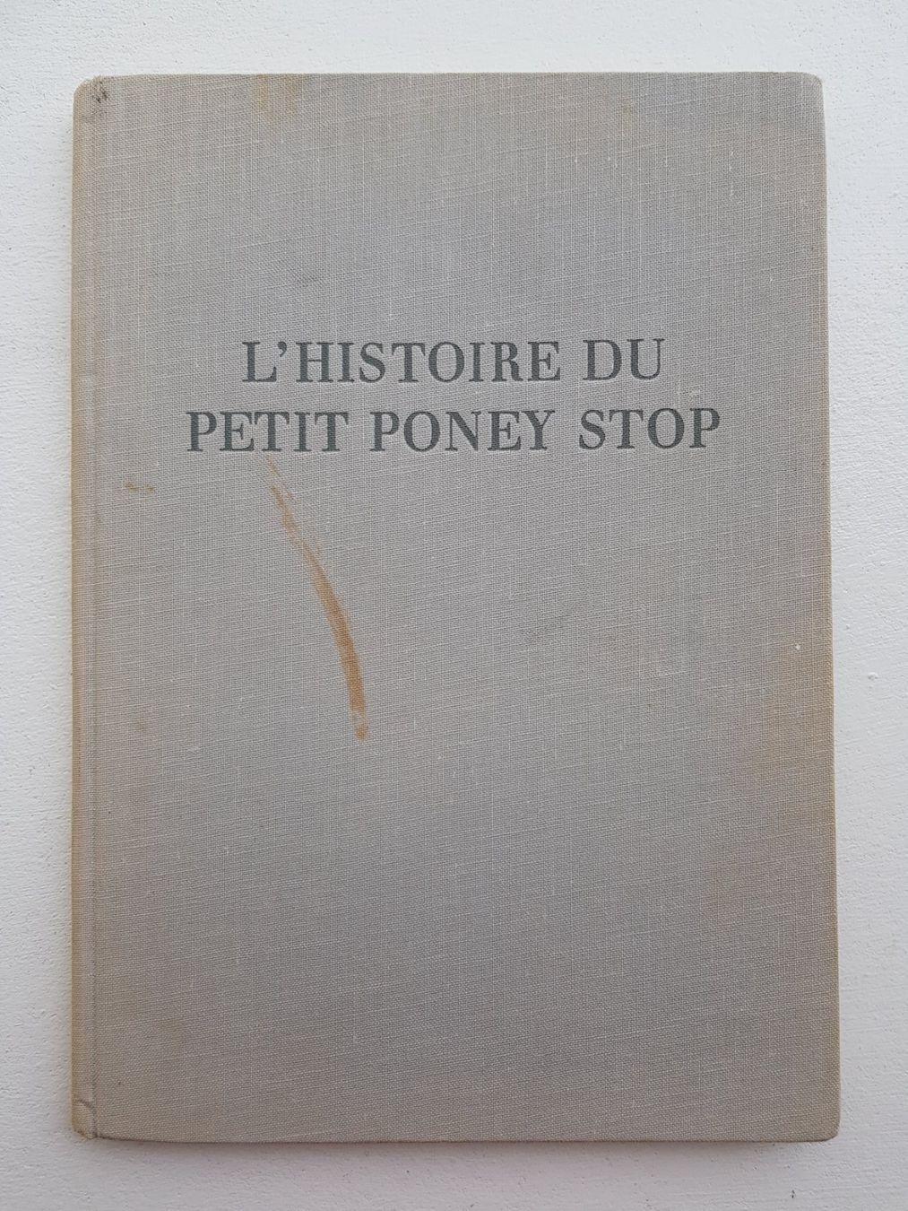 Libri: L'histoire du petit poney stop – Difettoso da Lausanne venduto da LasloH