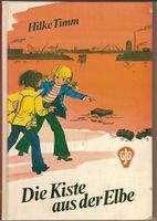 Hilke Timm - Die Kiste aus der Elbe