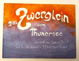 Das Zwerglein vom Thunersee / Jakob Streit Bilderbuch