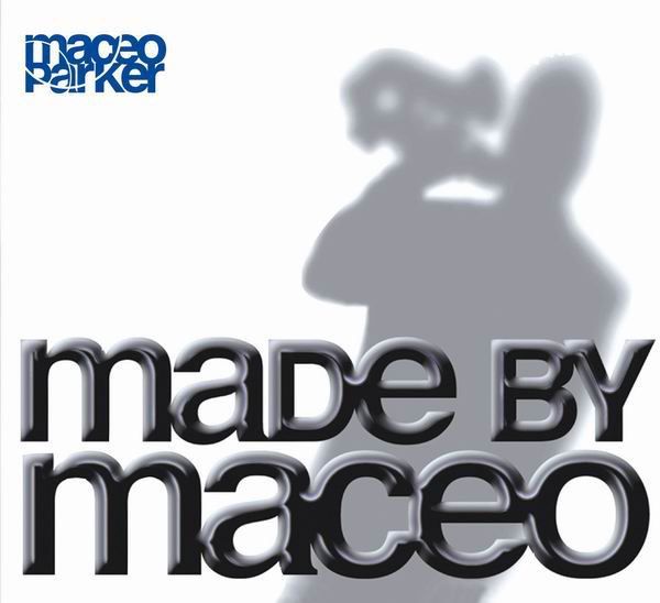 CD: Parker Maceo: Made by Maceo CD – Nuovo (secondo la descrizione) da Steinhausen venduto da Vilivinili