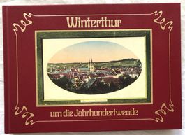 Winterthur um die Jahrhundertwende - Buch in Ansichtskarten