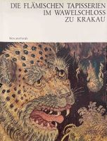Die Flämischen Tapisserien im Wawelschloss zu Krakau
