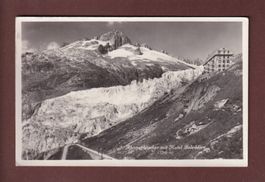 RHONEGLETSCHER - Hotel Belvédère - 1933