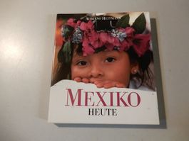 Mexiko Heute - Bildband von Adriano Heitmann, Top Zustand!