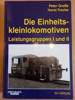 Die Einheitskleinlokomotiven Leistungsgruppen I und II