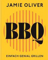 Jamie Oliver: BBQ – Einfach genial grillen