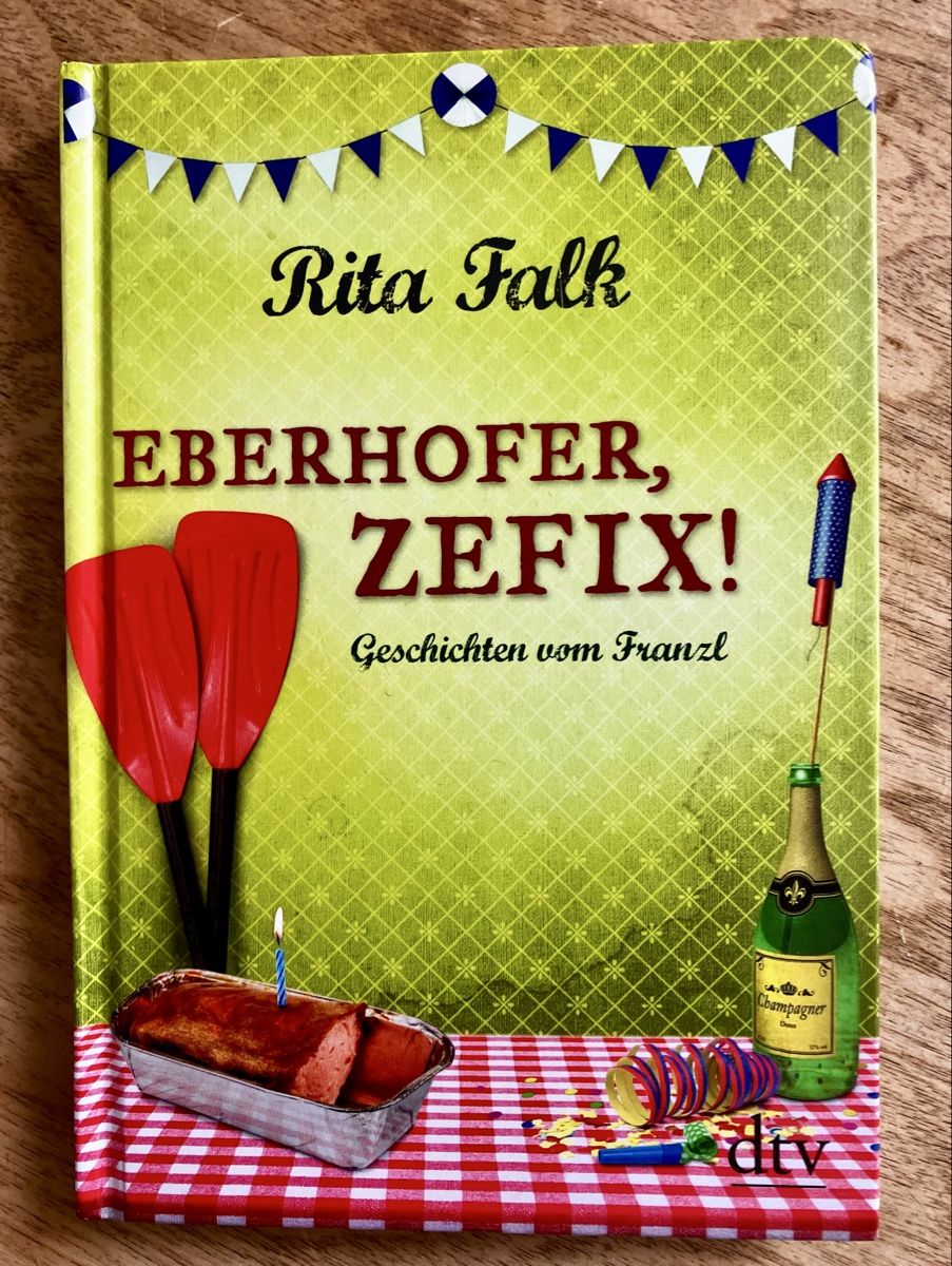 Bücher: Rita Falk: Eberhofer, Zefix! – Neu (gemäss Beschreibung) aus Buchs AG von Allerleis