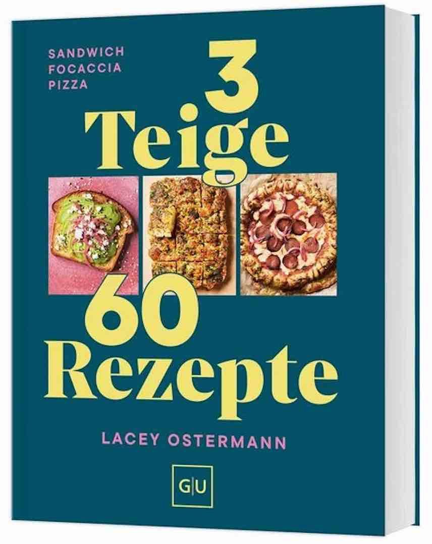 Lacey Ostermann: 3 Teige 60 Rezepte Sandwich Focaccia Pizza (Neu ...