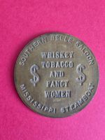 Token Southern Belle Saloon Mississippi Steam Boat 1880?