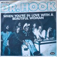 Vinyl-Single Dr. Hook - When You're In Love With A Beautiful