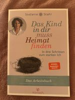 Das Kind in dir muss Heimat finden Arbeitsbuch