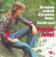 Patrick Juvet - Au même endroit à la même heure