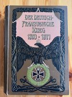 Der Deutsch-Französische Krieg 1870/71 - Antikes Buch!