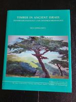 Livre archéologie "Timber in Ancient Israel" de N Liphschitz