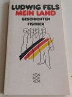 Ludwig Fels: Mein Land - Geschichten (Ungekzt Ausgabe) ©1985