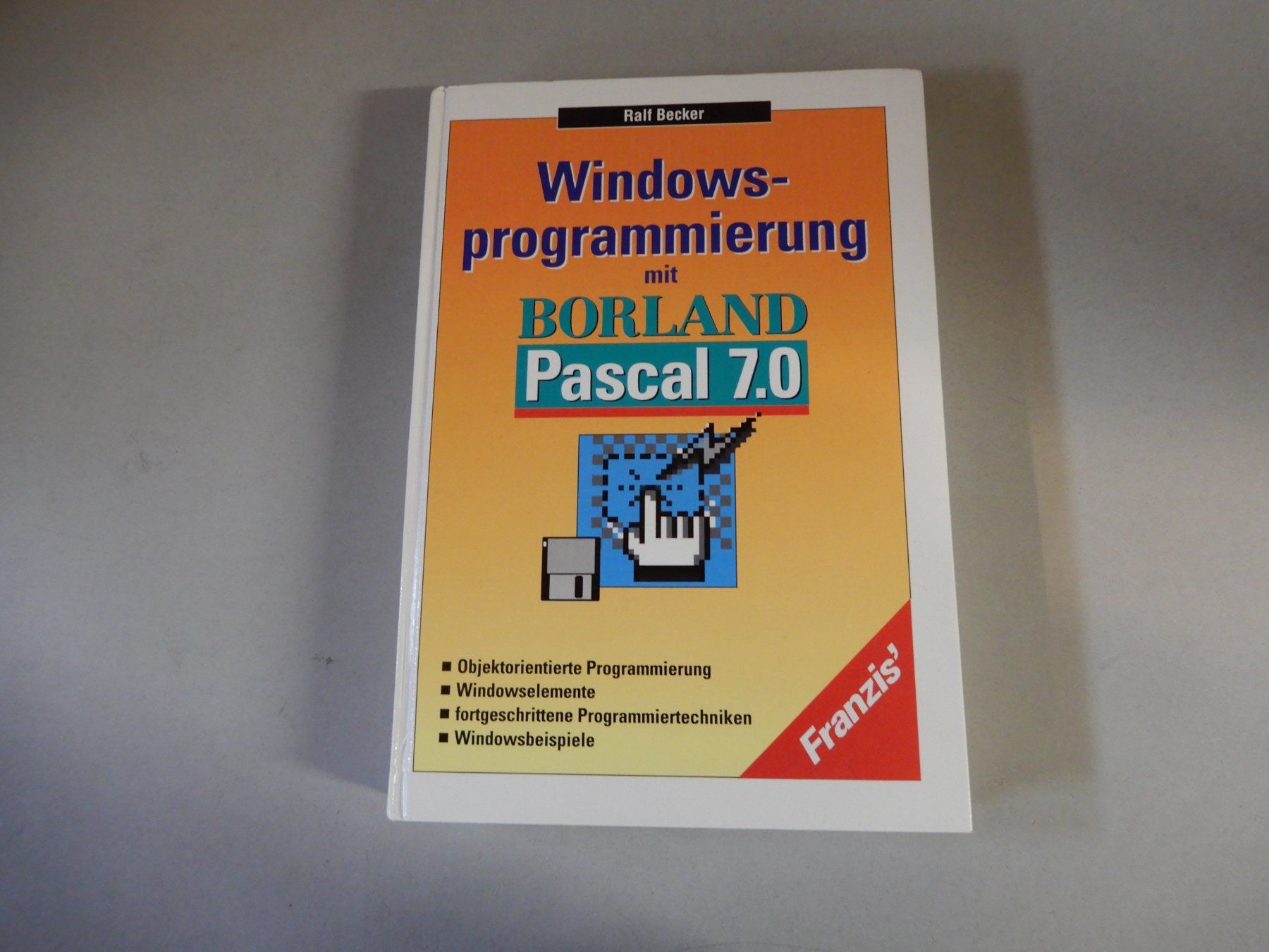 Bücher: Windows-Programmierung mit Borland Pascal 7.0 – Gebraucht aus Erstfeld von Mario_boe0