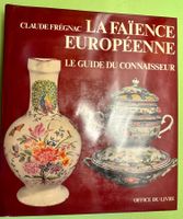 Claude Frégnac: La FaÏence européenne.