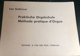 Praktische Orgelschule (Leo Kathriner) Einführung in 2 Teile