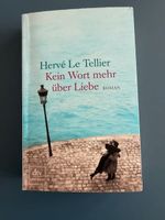 Roman Kein Wort mehr über Liebe Hervé Le Tellier gebraucht