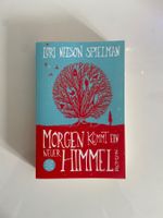 Lori Nelson Spielman - Morgen kommt ein neuer Himmel