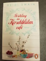 Frühling im Kirschblüten Café / Heidi Swain Roman