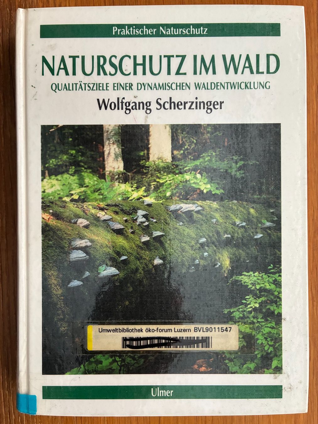 Libri: Buch Naturschutz im Wald – Usato da Luzern venduto da mey_s13