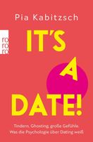 IT'S A DATE! Tindern, Ghosting, große Gefühle  Pia Kabitzsch