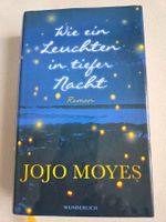 Jojo Moyes - Wie ein Leuchten in tiefer Nacht