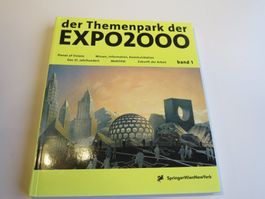 Der Themenpark der EXPO 2000