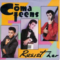 COMATEENS - RESIST HER (7'' Vinyl Single NM)