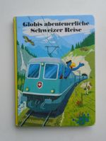 GLOBI - Globis abenteuerliche Schweizer Reise - Band 51