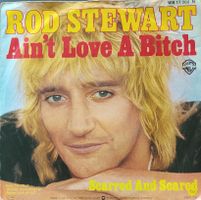 Vinyl-Single Rod Stewart - Ain't Love A Bitch