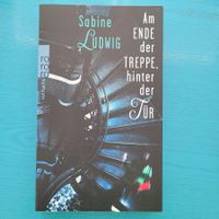 Sabine Ludwig- Am Ende der Treppe, hinter der Tür
