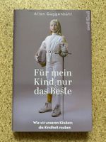 Buch gebunden "Für mein Kind nur das Beste", A. Guggenbühl