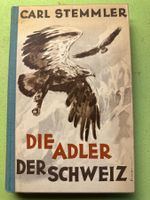 Carl Stemmler: Die Adler der Schweiz.