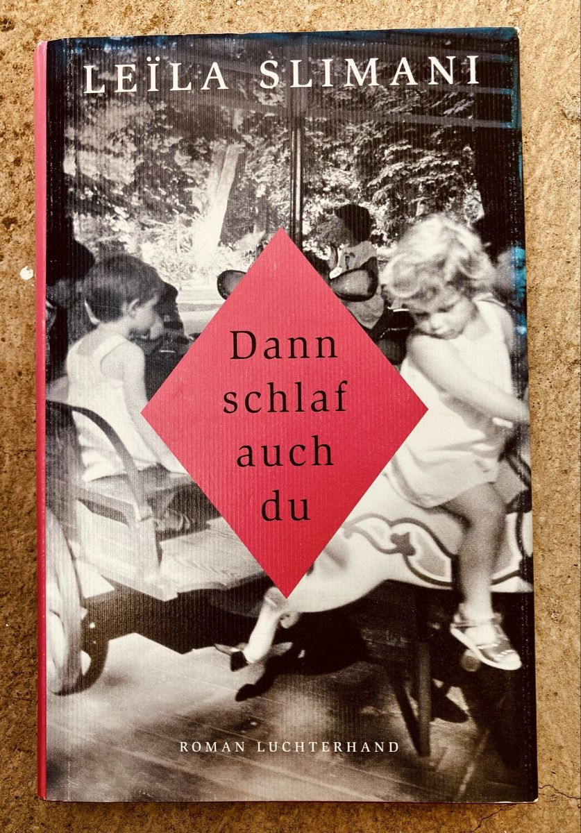 Libri: Leila Slimani: Dann schlaf auch du – Nuovo (secondo la descrizione) da Buchs AG venduto da Allerleis