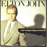 Elton John - Sad Songs (Say So Much)