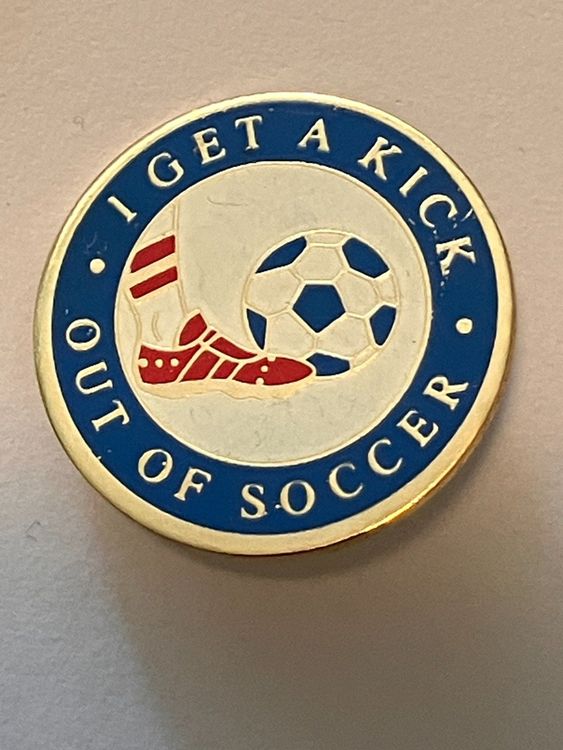 1 Pin I Get a kick out of Soccer (Gebraucht) in Basel für CHF 1 mit